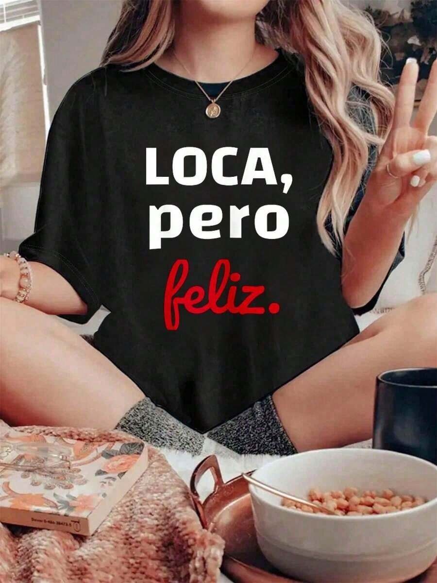 Graphic Tee Oversized - Oversize Loca Pero Feliz Spanish Slogan